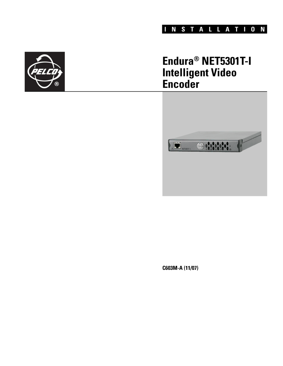 Pelco C603M-A (11/07) manual Endura NET5301T-I Intelligent Video Encoder 