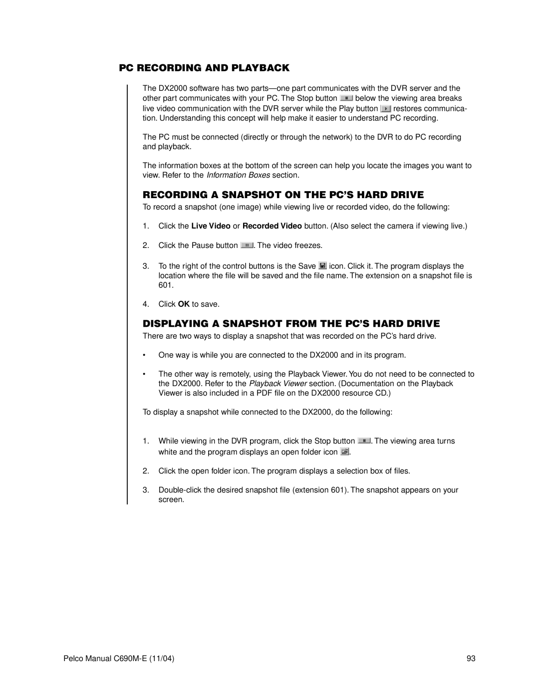 Pelco C690M-E operation manual PC Recording and Playback, Recording a Snapshot on the PC’S Hard Drive 