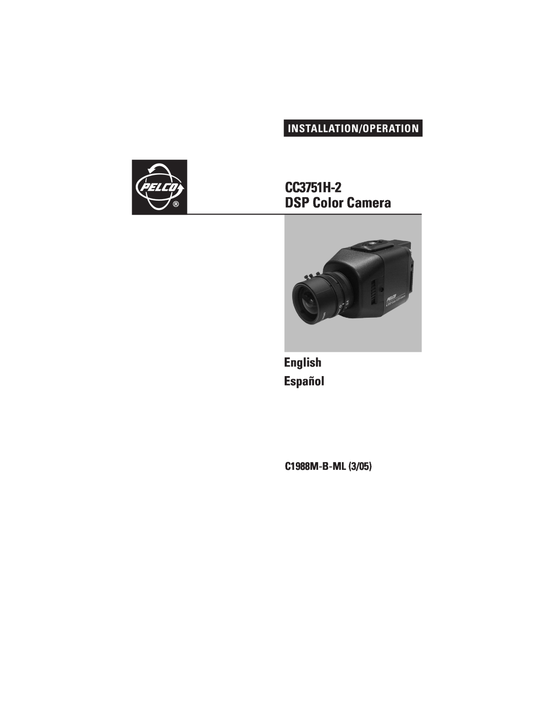 Pelco manual CC3751H-2 DSP Color Camera, C1988M-B-ML3/05, English Español, Installation/Operation 