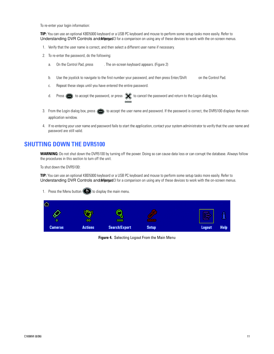 Pelco manual Shutting Down the DVR5100, To re-enter your login information, To shut down the DVR5100 