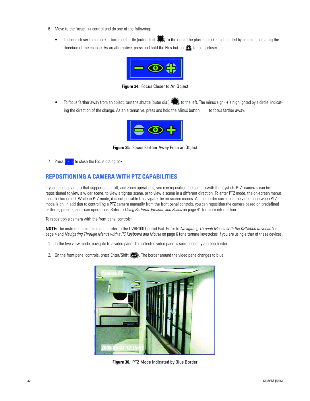 Pelco DVR5100 Repositioning a Camera with PTZ Capabilities, Move to the focus -/+ control and do one of the following 