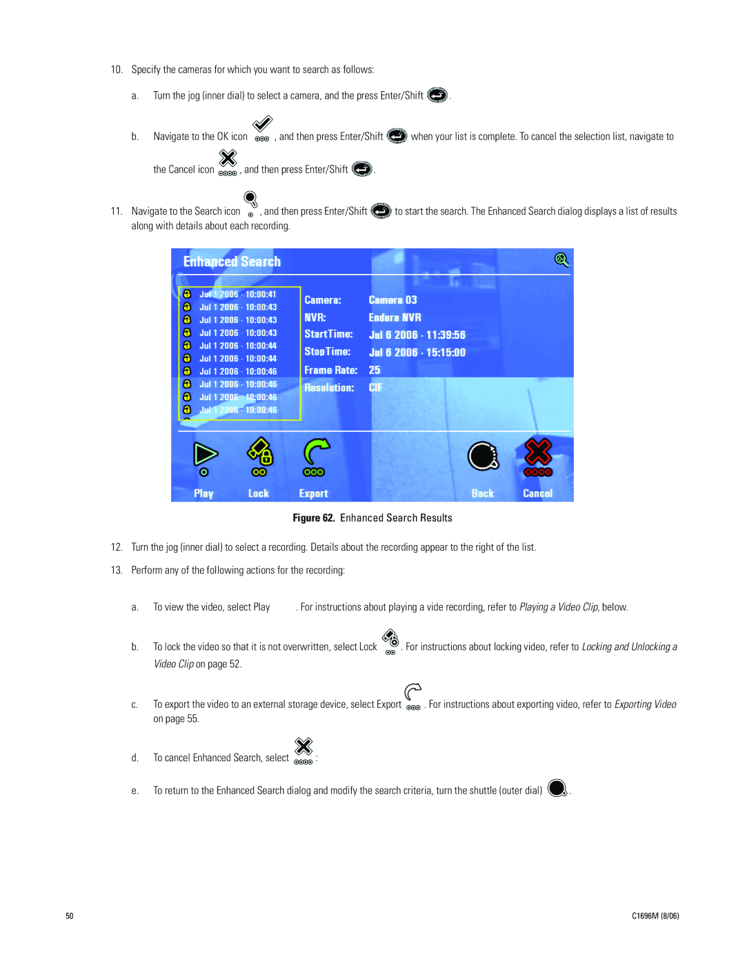 Pelco DVR5100 manual Along with details about each recording, Then press Enter/Shift Navigate to the Search icon 