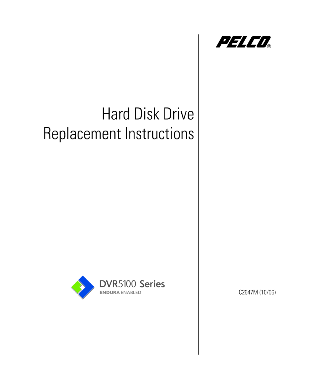 Pelco DVR5KUP-250-1TB, DVR5KUP-500-800, DVR5KUP-250-800, 5100 manual C2647M 10/06, Hard Disk Drive Replacement Instructions 
