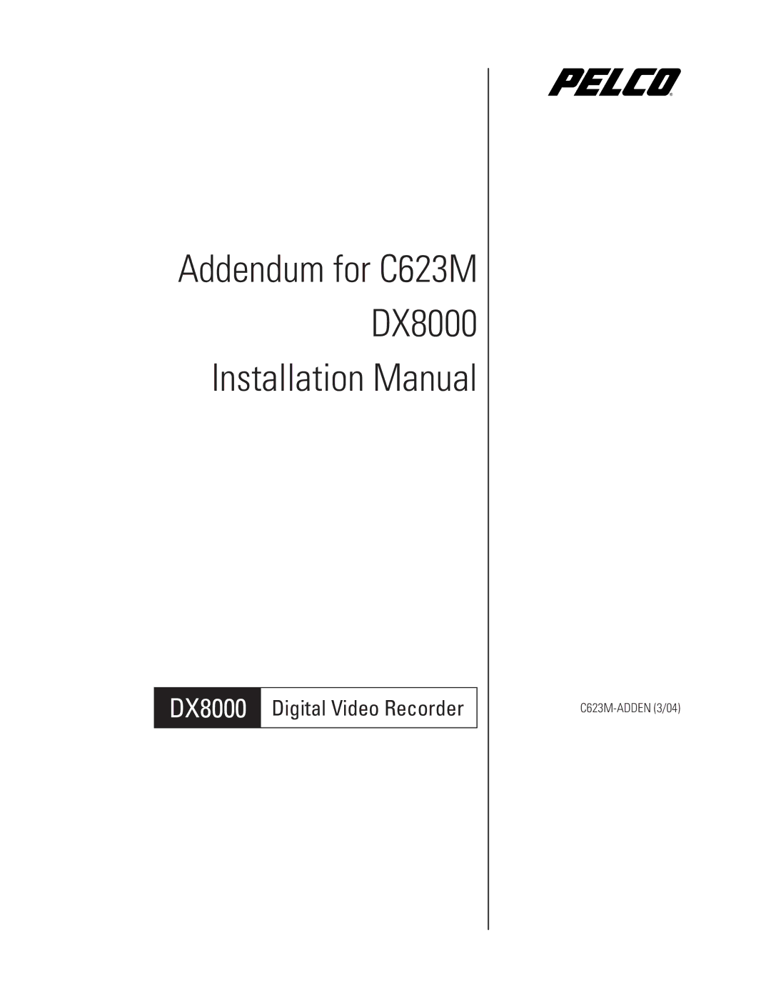 Pelco Dx8000 installation manual Addendum for C623M DX8000 Installation Manual 