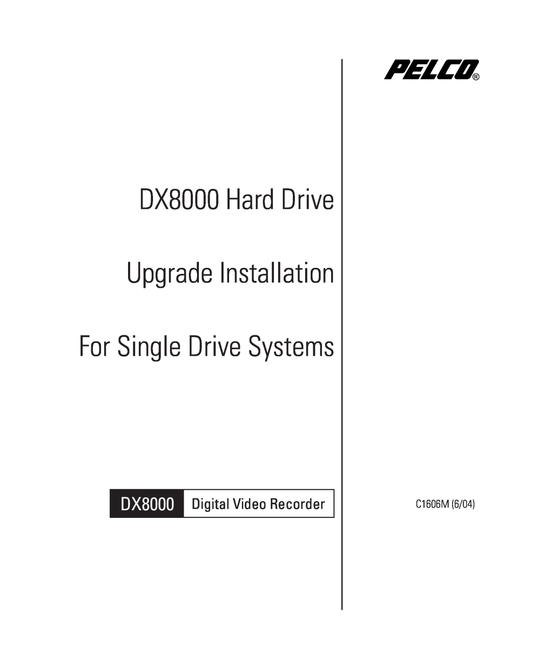Pelco Dx8000 manual DX8000 Hard Drive Upgrade Installation, to a Four-DriveSystem, Digital Video Recorder, C1609M 6/04 