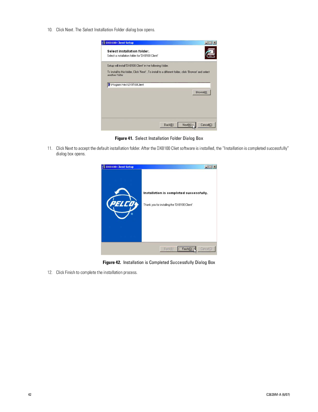 Pelco dx8100 manual Click Next. The Select Installation Folder dialog box opens 