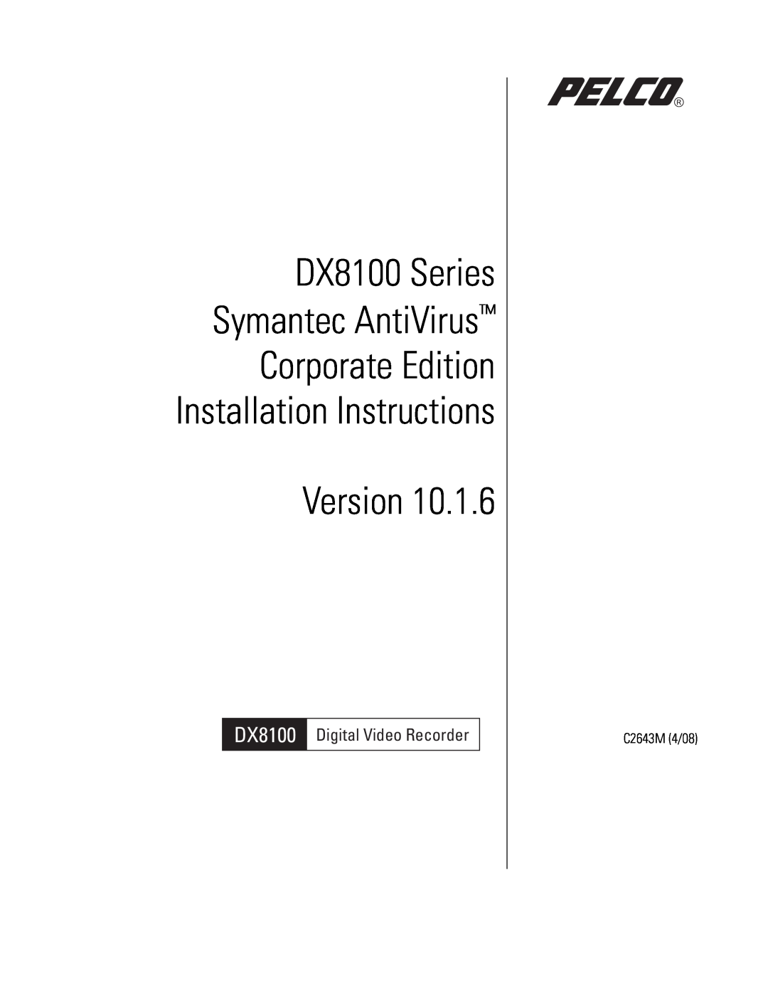 Pelco dx8100 installation instructions DX8100 Series Symantec AntiVirus, Corporate Edition Installation Instructions 