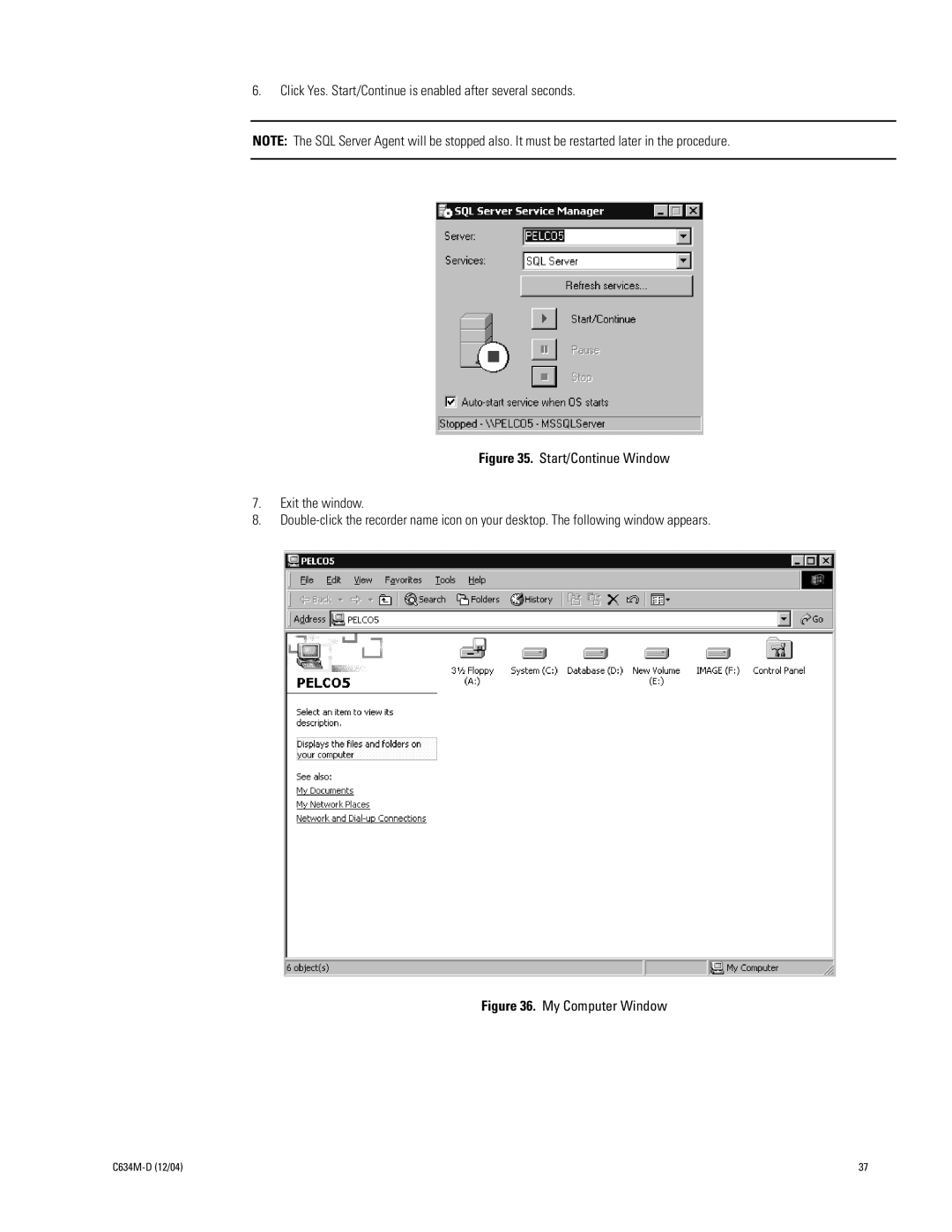 Pelco DX9100 installation manual Click Yes. Start/Continue is enabled after several seconds 