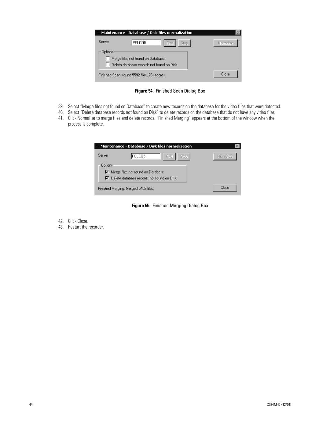 Pelco DX9100 installation manual Finished Merging Dialog Box Click Close Restart the recorder 