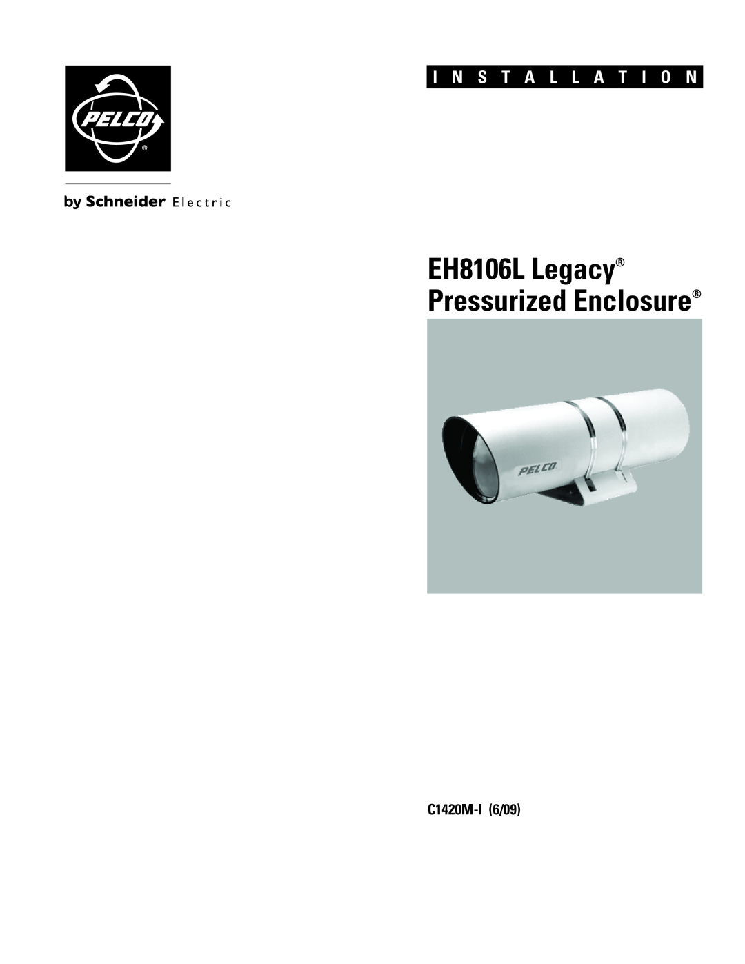 Pelco manual C1420M-I6/09, EH8106L Legacy Pressurized Enclosure, I N S T A L L A T I O N 
