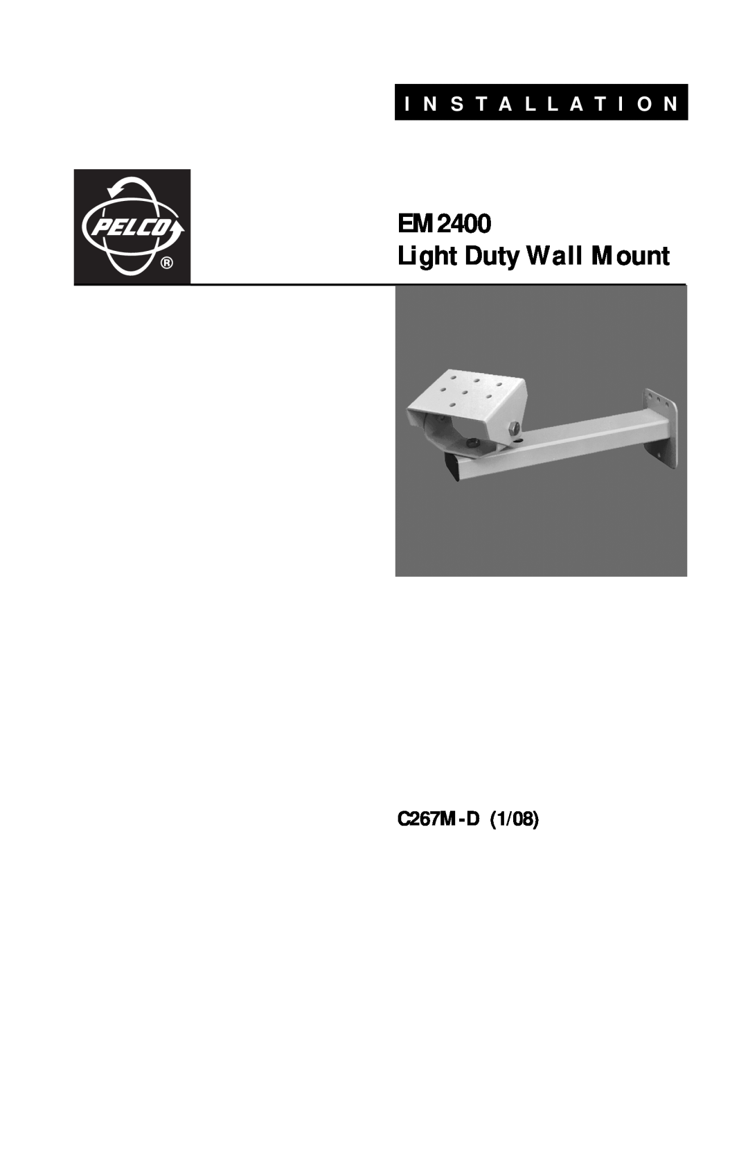 Pelco EM 2400 manual C267M-D1/08, EM2400 Light Duty Wall Mount, I N S T A L L A T I O N 