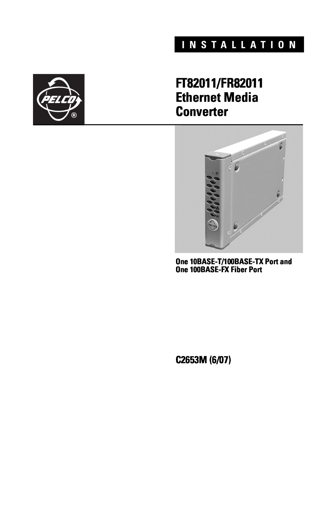Pelco manual FT82011/FR82011, Ethernet Media, Converter, C2653M 6/07, I N S T A L L A T I O N 