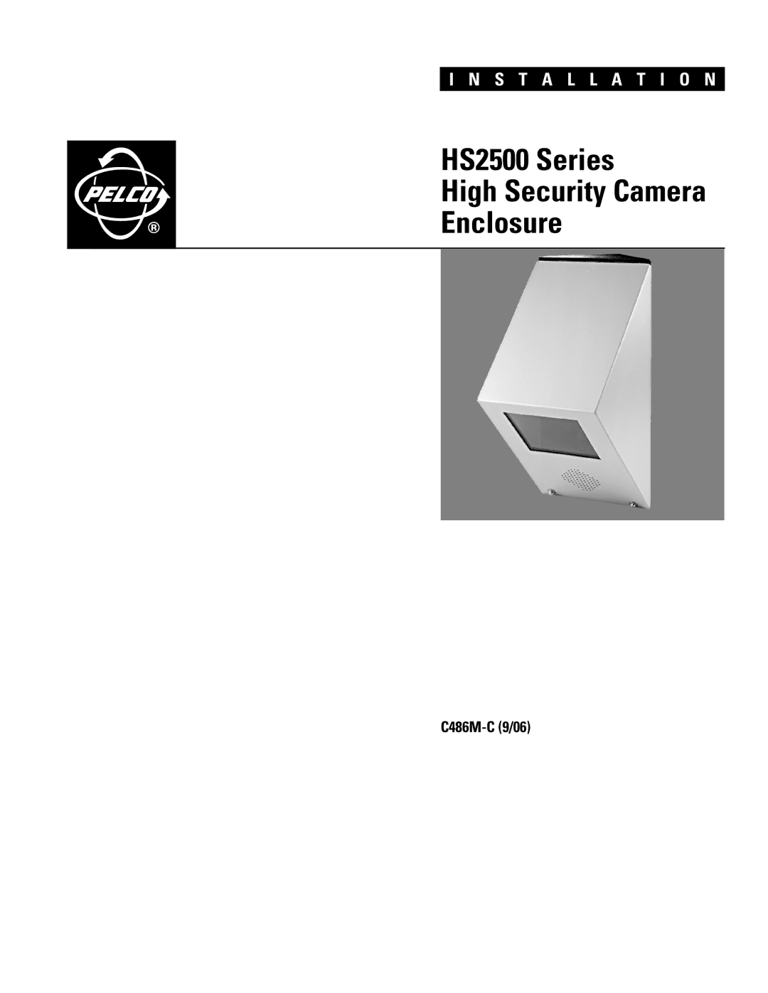 Pelco hs2500 manual HS2500 Series High Security Camera Enclosure 