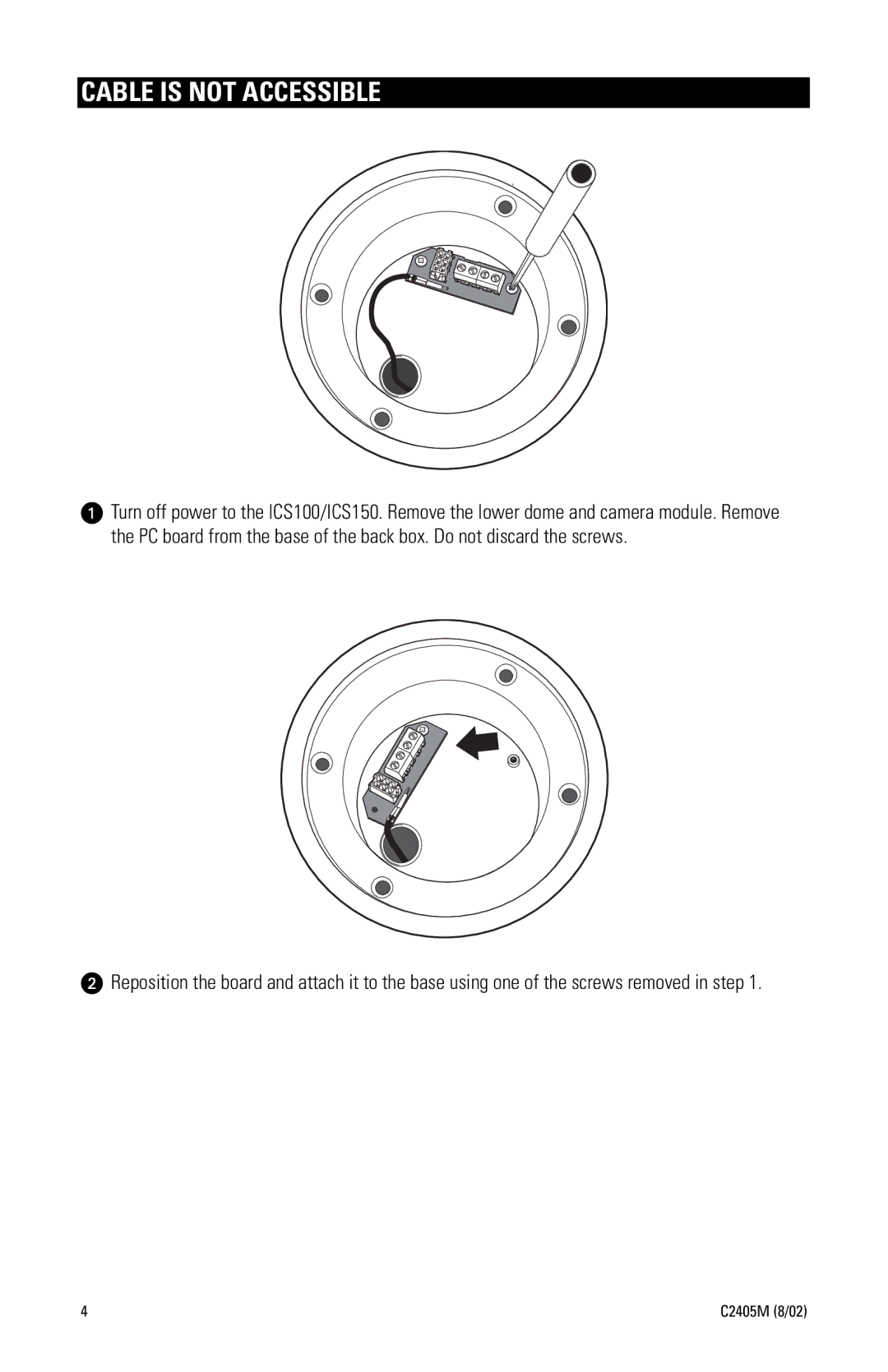 Pelco ICS150 installation manual Cable is not Accessible 