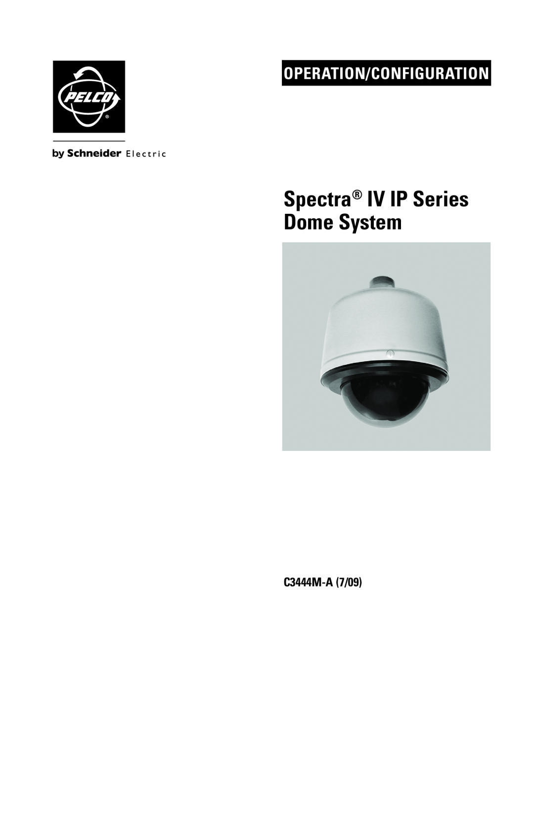 Pelco manual C3444M-A7/09, Spectra IV IP Series Dome System, Operation/Configuration 