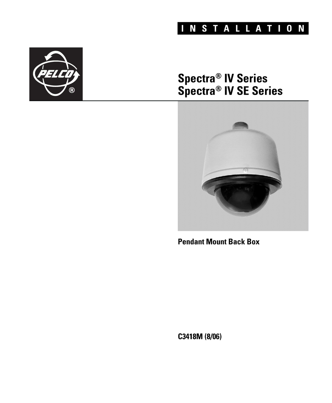 Pelco IV SE SERIES manual Spectra IV Series Spectra IV SE Series 