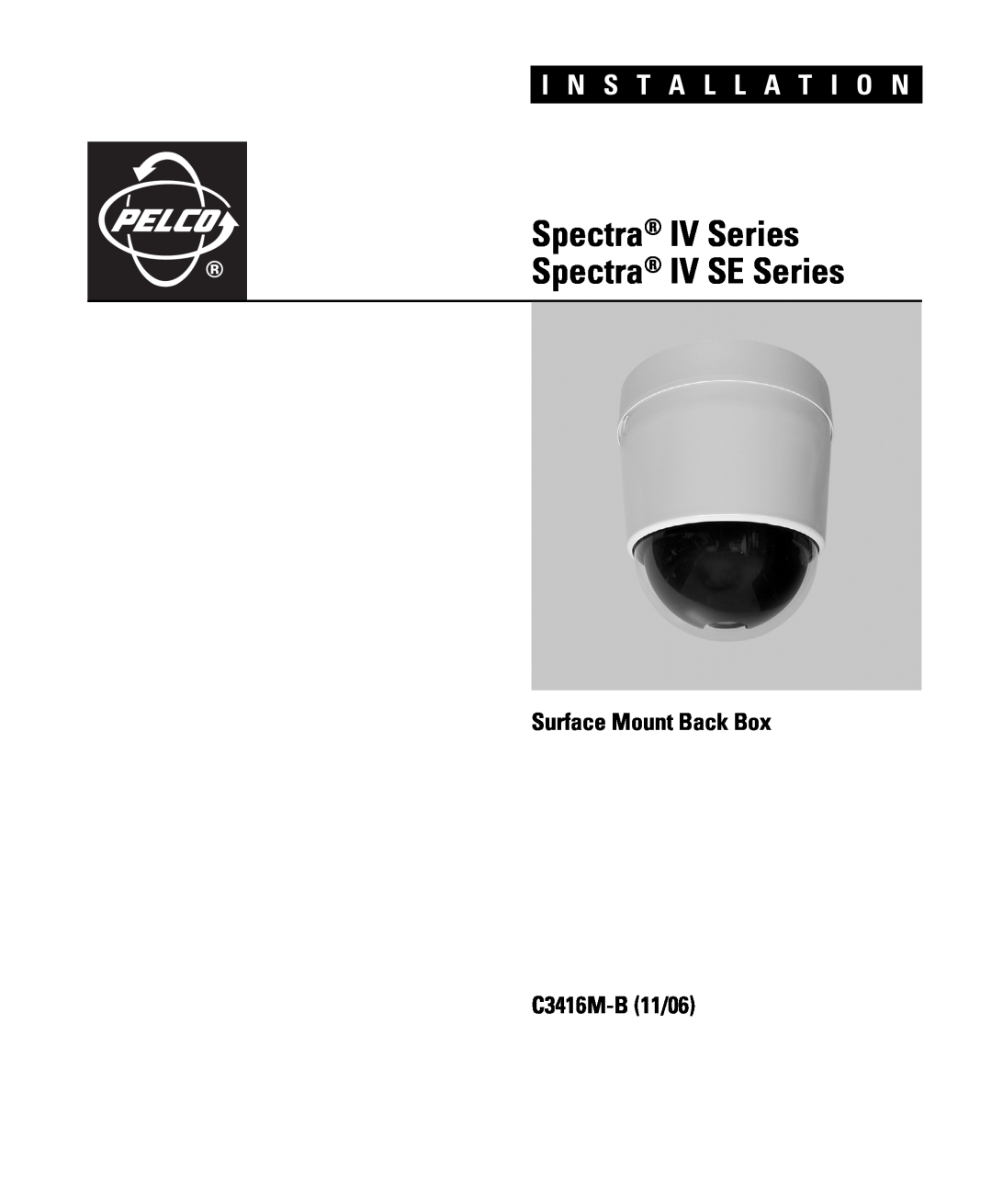 Pelco IV SE SERIES manual Spectra IV Series Spectra IV SE Series, I N S T A L L A T I O N, Surface Mount Back Box 