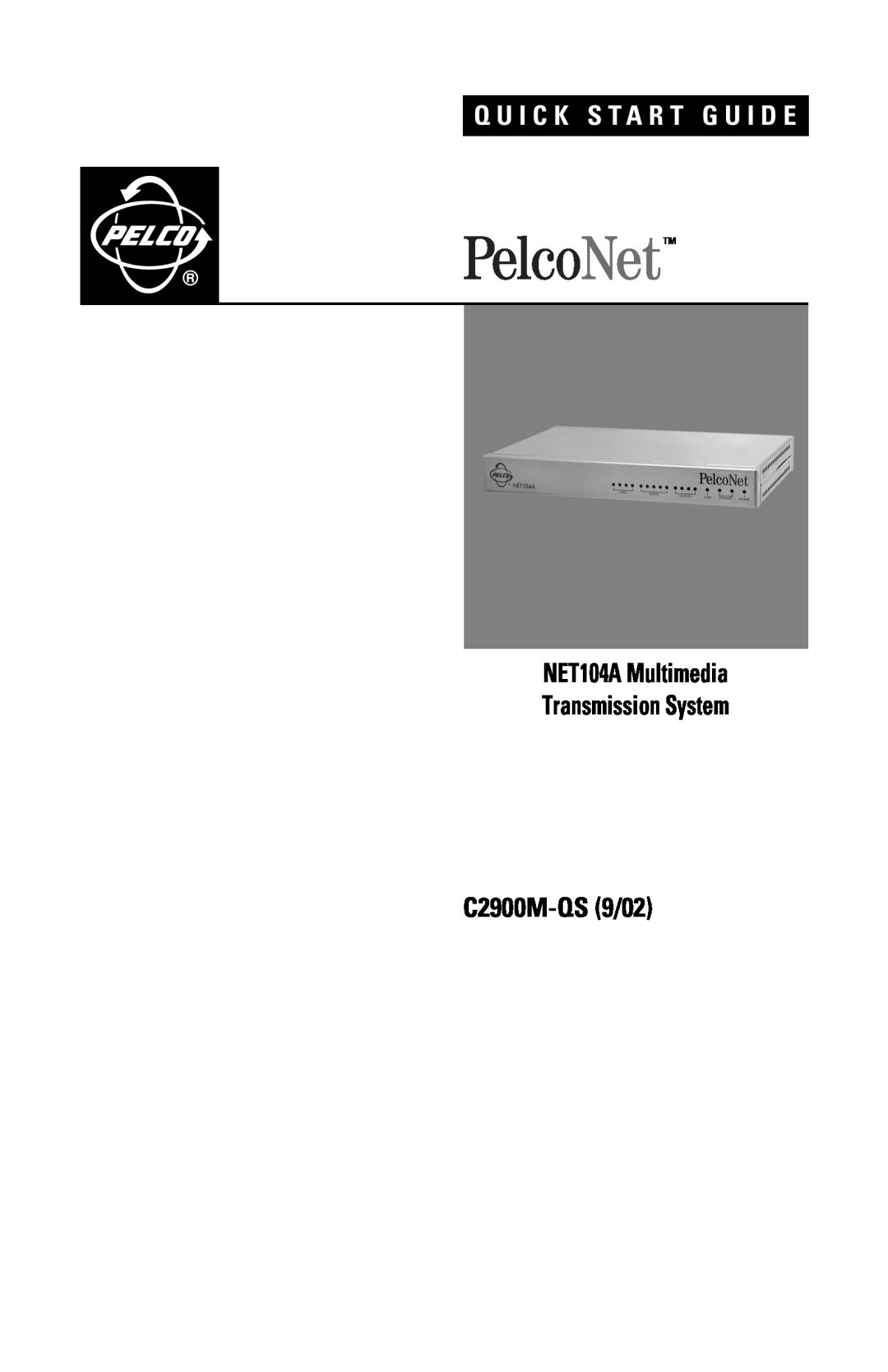 Pelco quick start NET104A Multimedia Transmission System, C2900M-QS9/02, Q U I C K S T A R T G U I D E 