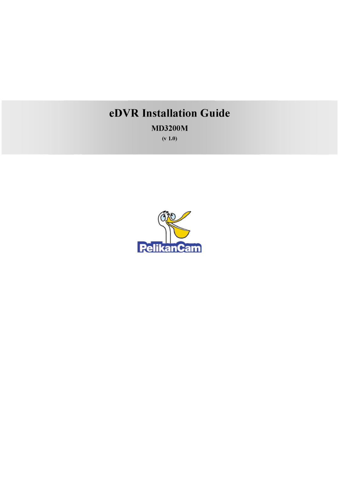 Pelican MD3200M manual EDVR Installation Guide 