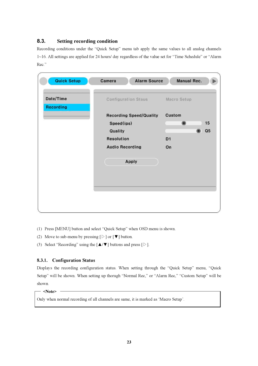 Pelican MD3200M manual Setting recording condition, Configuration Status 