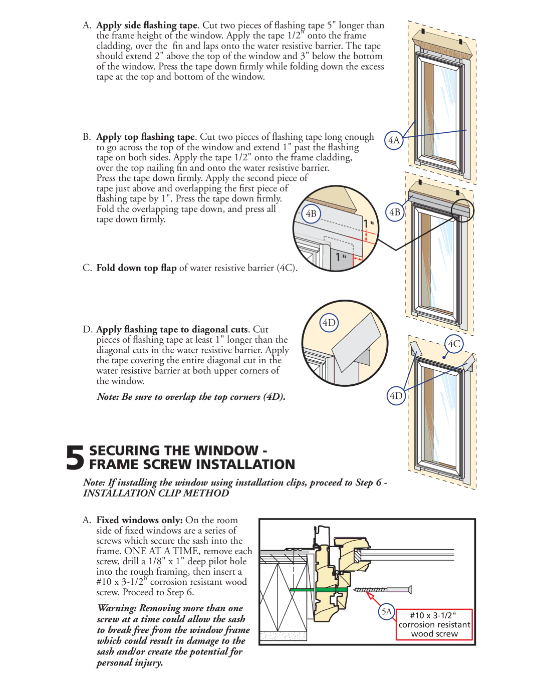 Pella 80GY0102 warranty 5SECURING the Window Frame Screw Installation, Apply ﬂashing tape to diagonal cuts . Cut 