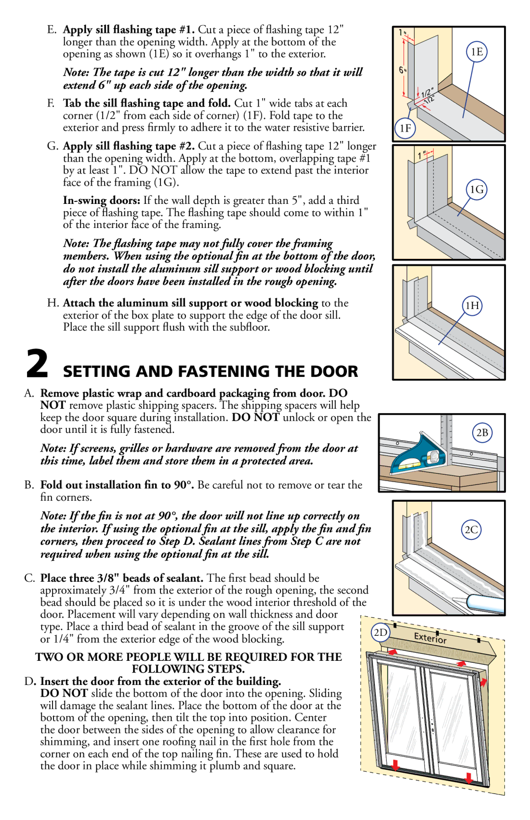 Pella 80JJ0103 installation instructions Setting and Fastening the Door, Extend 6 up each side of the opening 