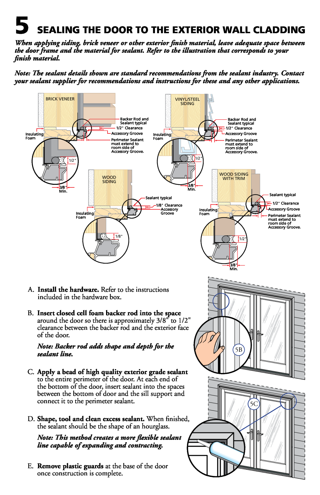 Pella 80JJ0103 5SEALING THE DOOR TO THE EXTERIOR WALL CLADDING, A.Install the hardware. Refer to the instructions 