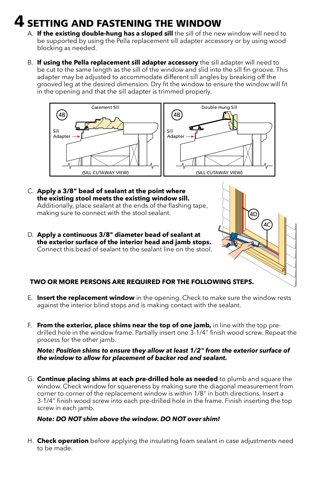 Pella 80WX0101 warranty Setting and Fastening the Window, TWO or More Persons are Required for the Following Steps 