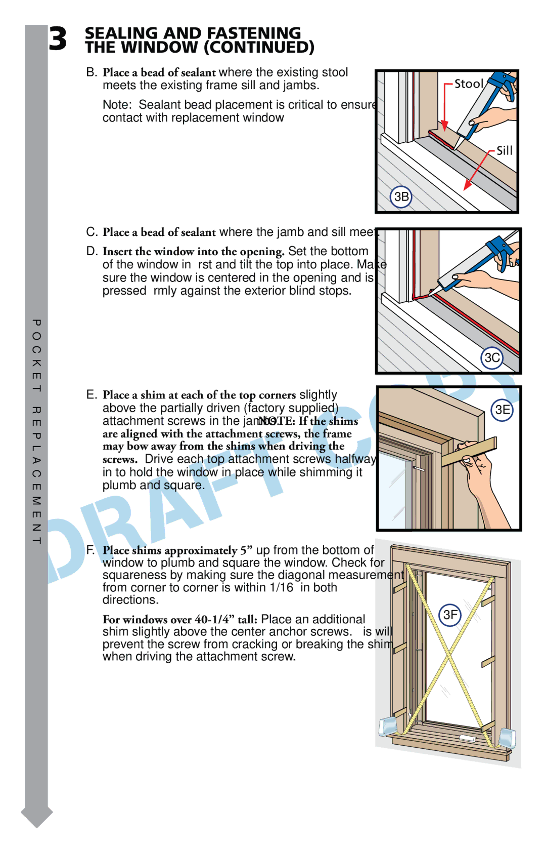 Pella 816G0101 warranty Place a bead of sealant where the jamb and sill meet 