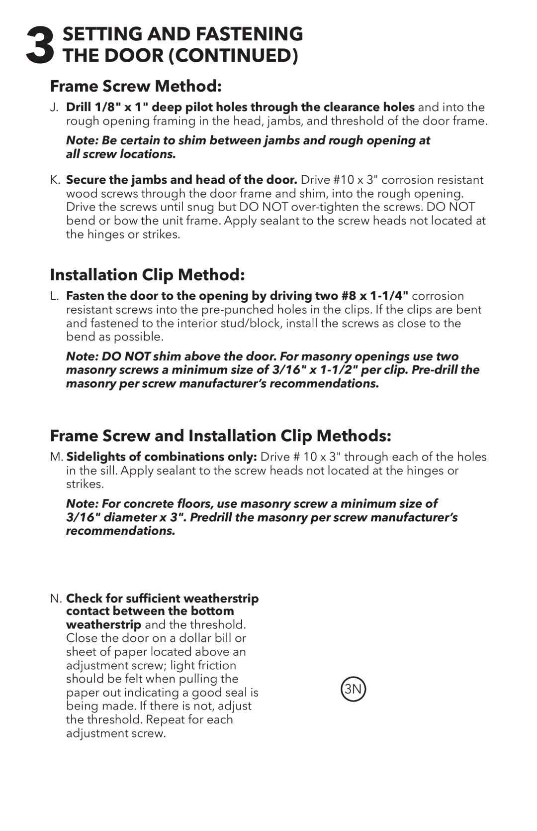 Pella 818T0101 installation instructions Frame Screw Method, Check for sufﬁcient weatherstrip contact between the bottom 