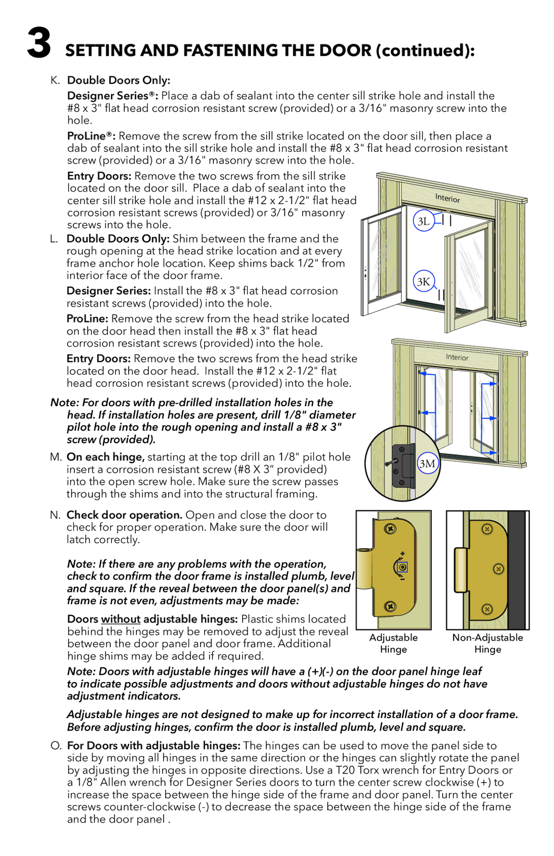 Pella 81AK0101 installation instructions Between the door panel and door frame. Additional 