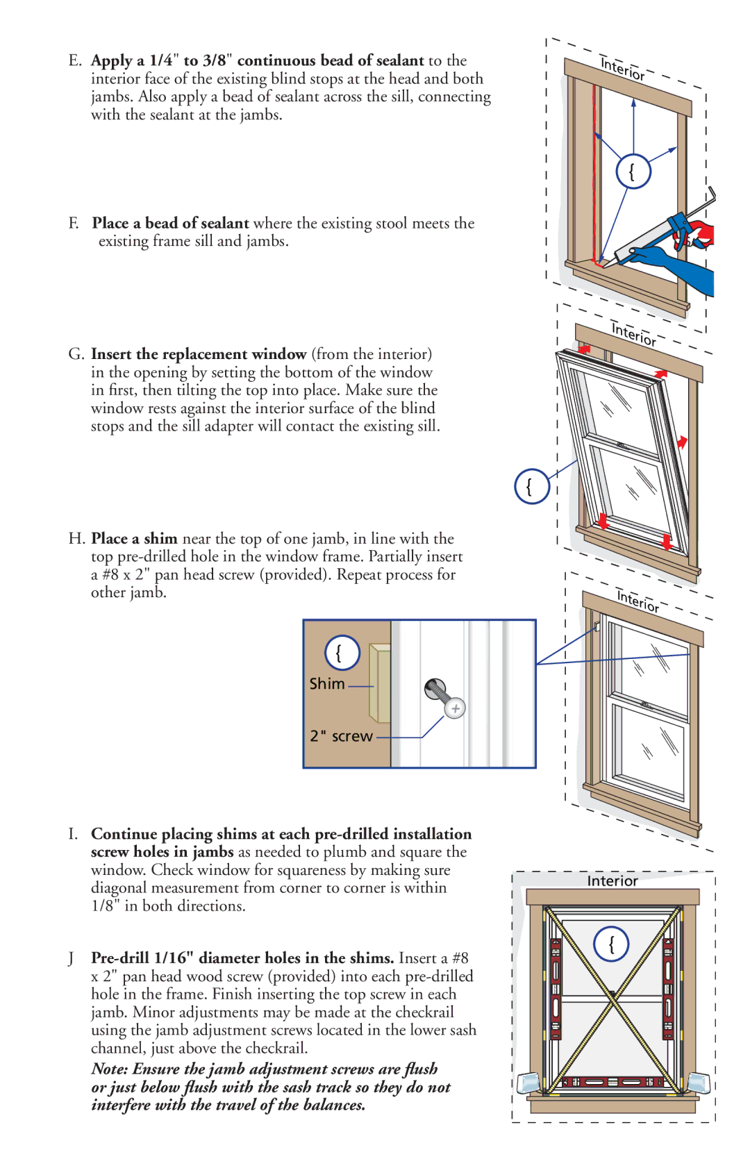 Pella V784840 installation instructions Apply a 1/4 to 3/8 continuous bead of sealant to,  InBoth Directions 