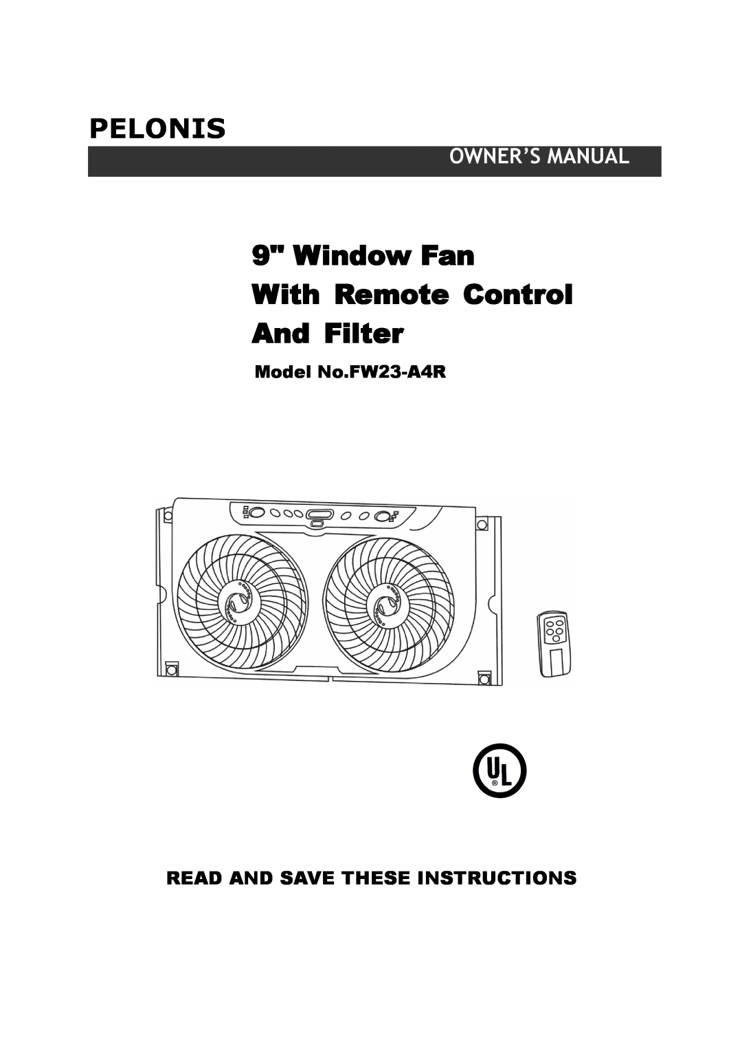 Pelonis owner manual Model No.FW23-A4R, Pelonis, Window Fan With Remote Control And Filter 