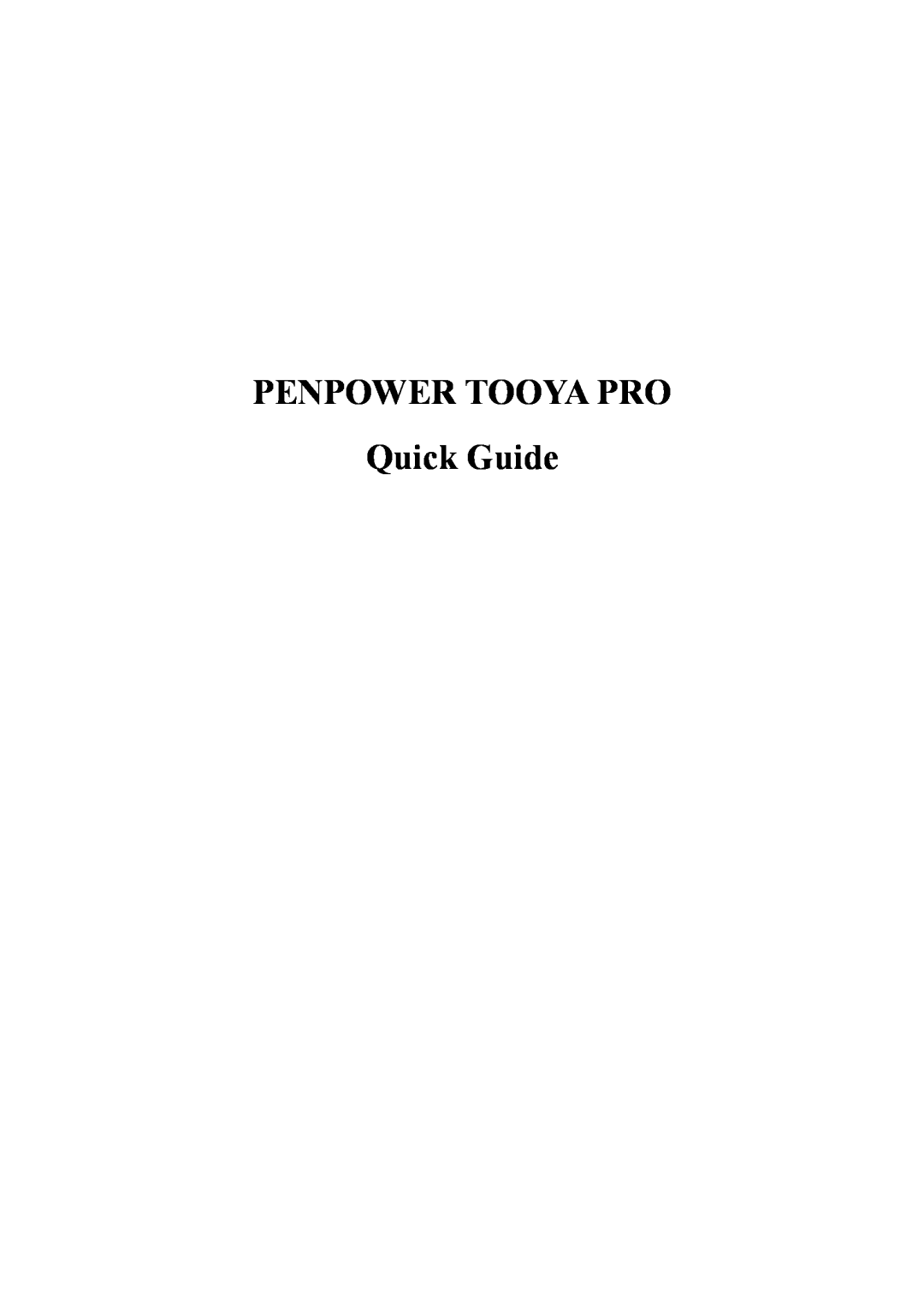 Penpower TOOYA PRO manual Penpower Tooya Pro, Quick Guide 