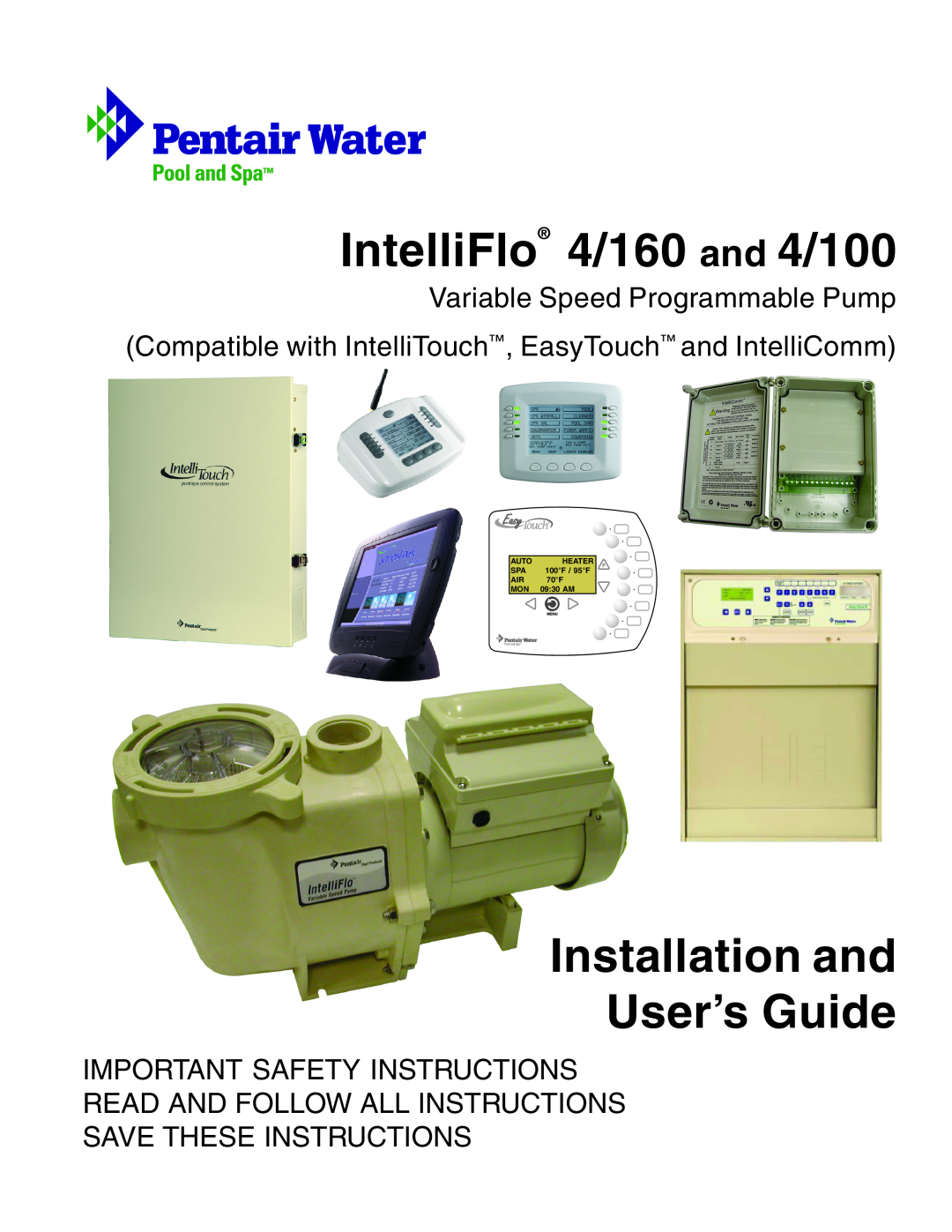 Pentair important safety instructions IntelliFlo 4/160 and 4/100, Installation and User’s Guide 