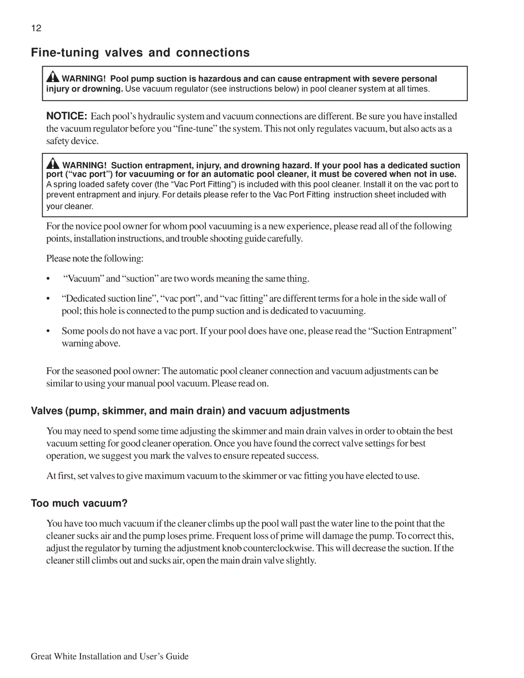 Pentair Automatic Pool Cleaner important safety instructions Fine-tuning valves and connections, Too much vacuum? 