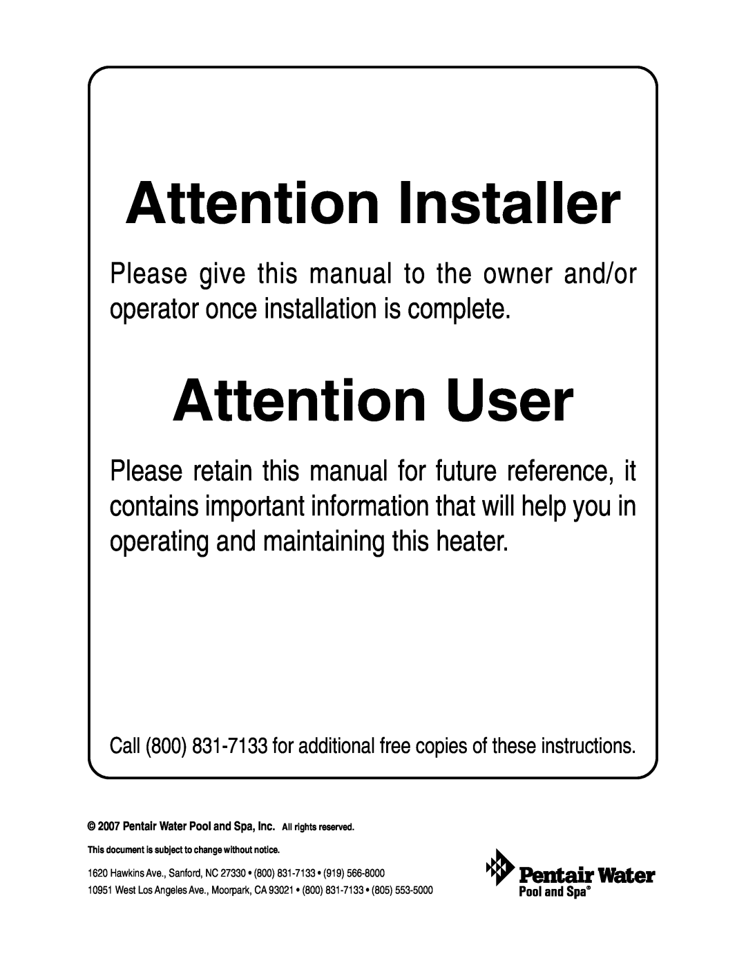 Pentair Hot Tub Attention Installer, Attention User, Call 800 831-7133 for additional free copies of these instructions 