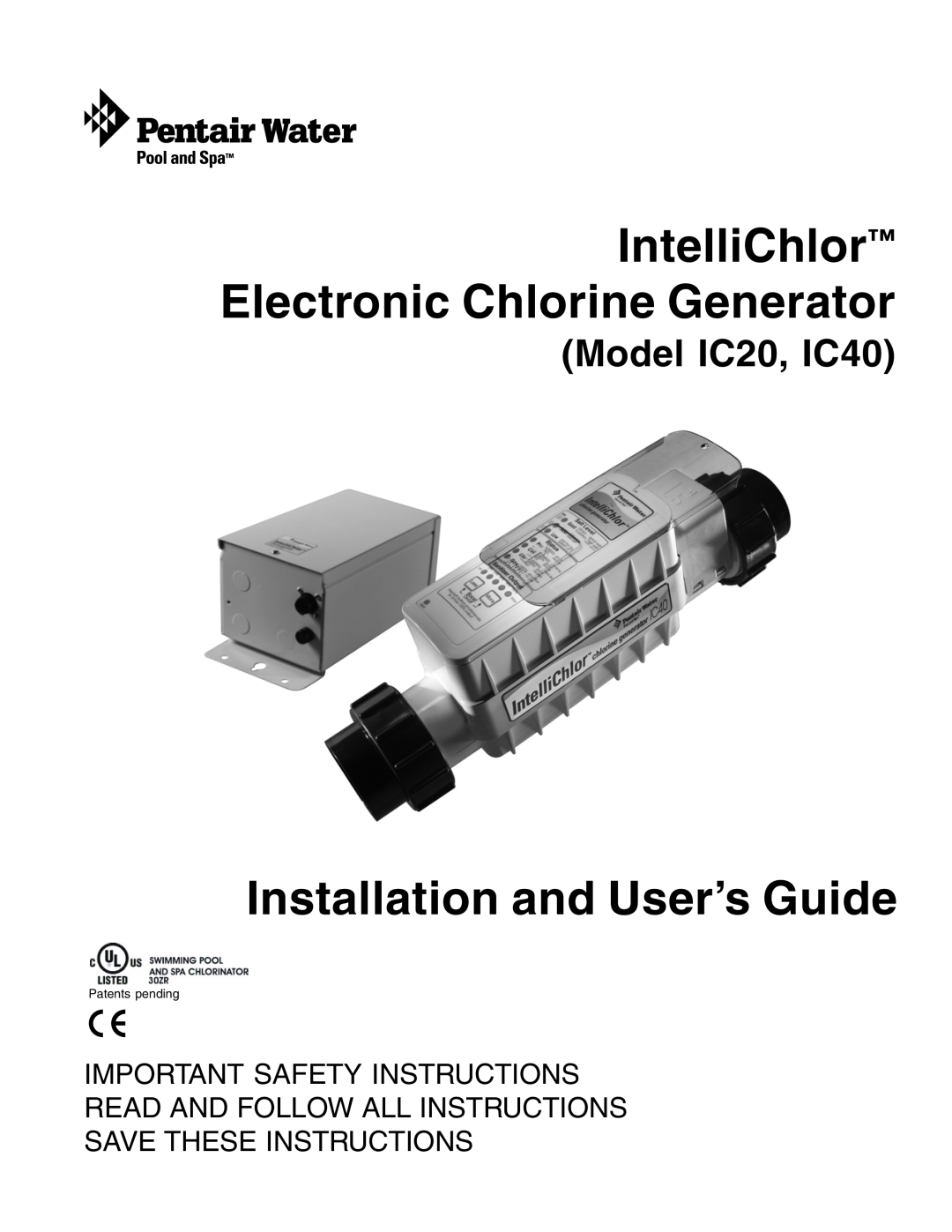 Pentair important safety instructions Model IC20, IC40, IntelliChlor Electronic Chlorine Generator 