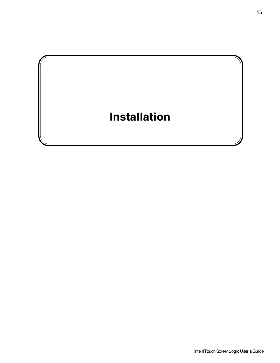 Pentair Intellitouch ScreenLogic manual Installation 