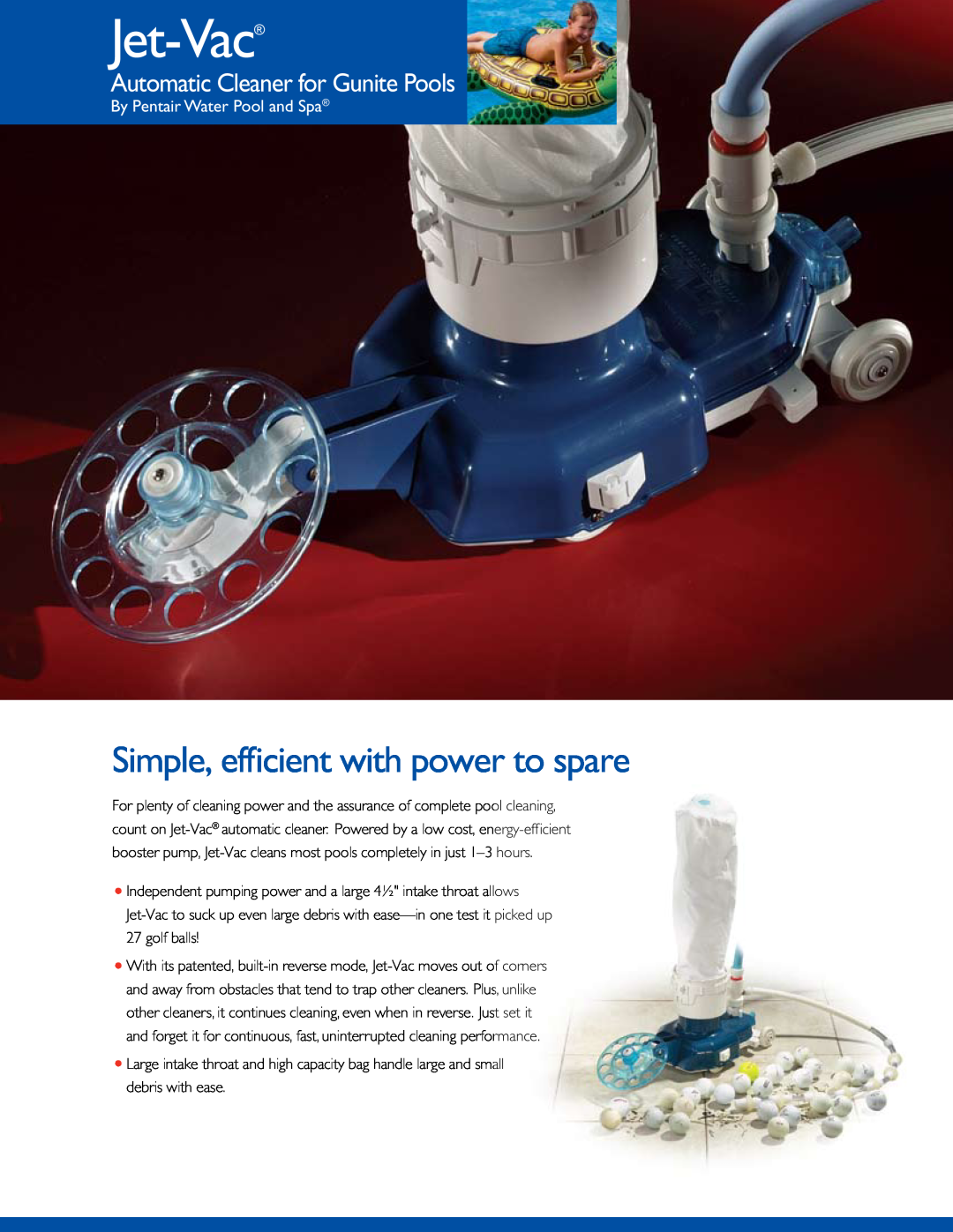 Pentair Jet-Vac manual Simple, efficient with power to spare, Automatic Cleaner for Gunite Pools 