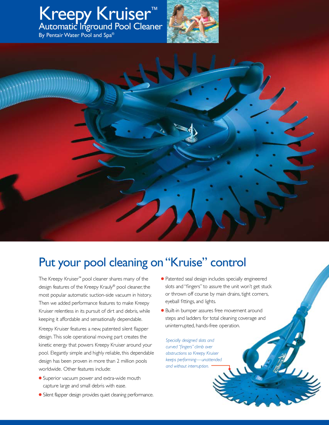 Pentair Kreepy Kruiser manual Put your pool cleaning on Kruise control 