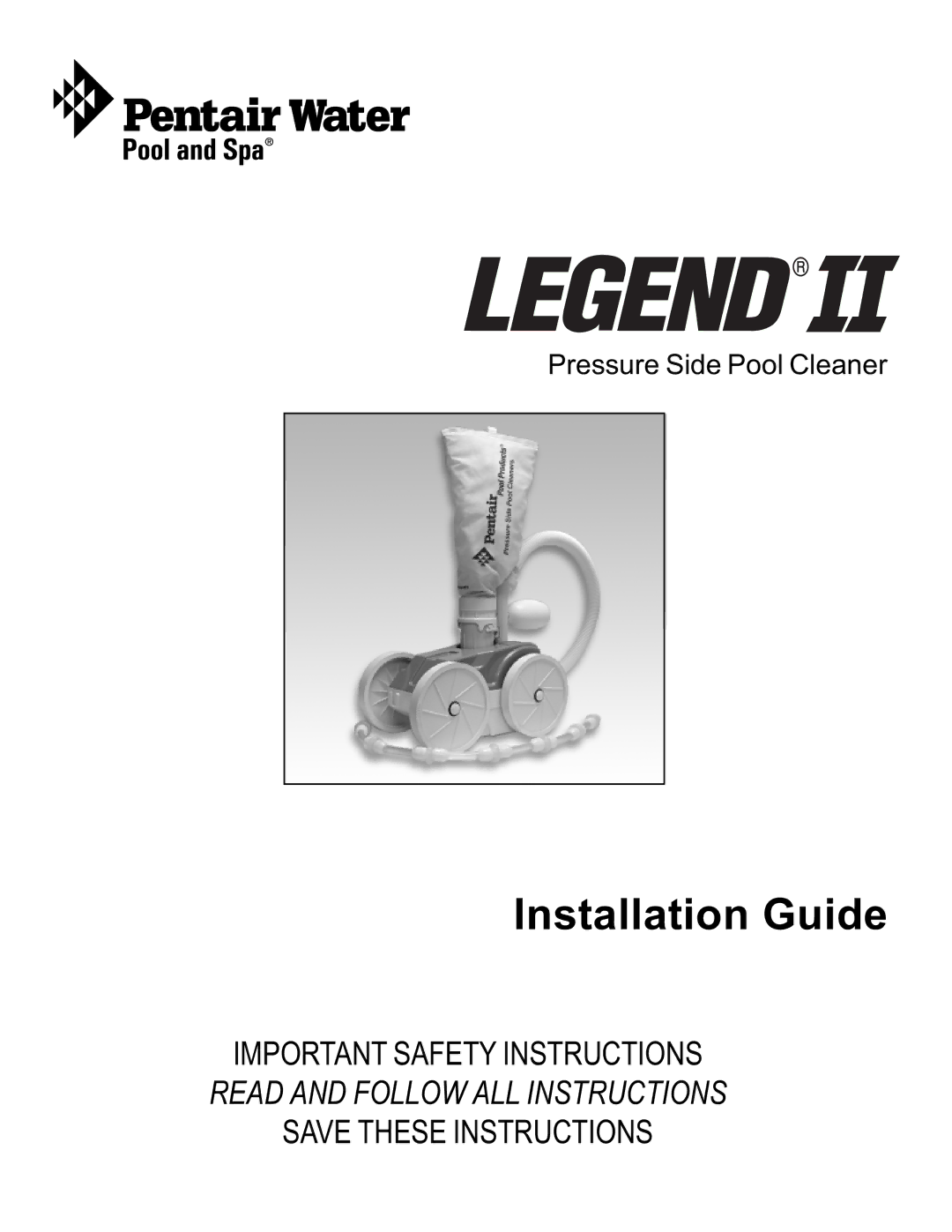 Pentair Legend II installation manual Installation Guide 