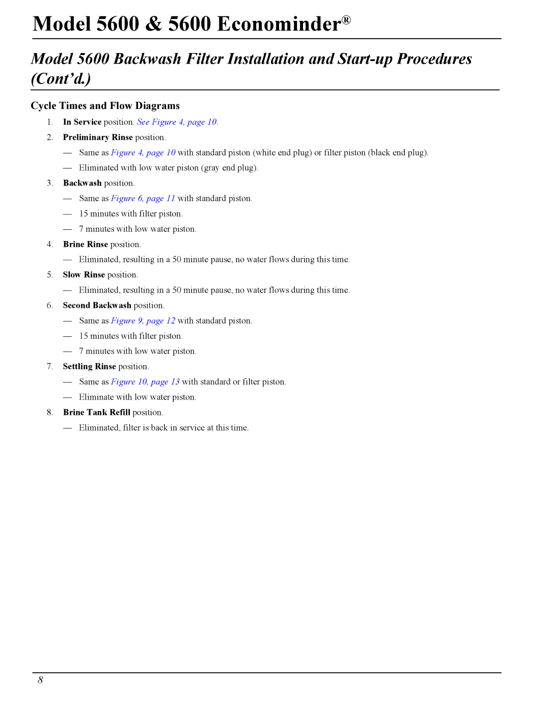 Pentair 40106 Rev. H 05/05, Model 5600 & 5600 Econominder manual Cycle Times and Flow Diagrams, Preliminary Rinse position 