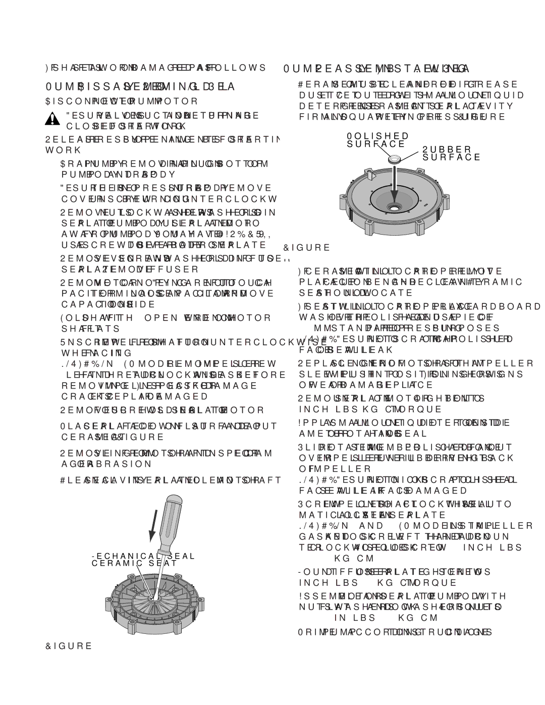 Pentair MPRA, MPE Pump Dissasembly/Removing Old Seal, Pump Reassembly/Installing New Seal, Disconnect power to pump motor 