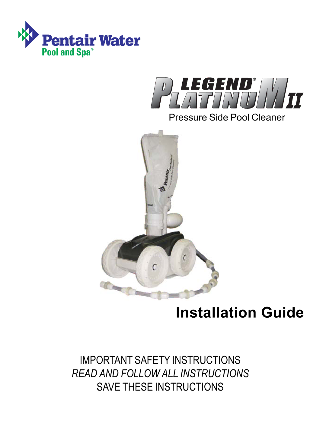 Pentair Platinum II installation manual Installation Guide 