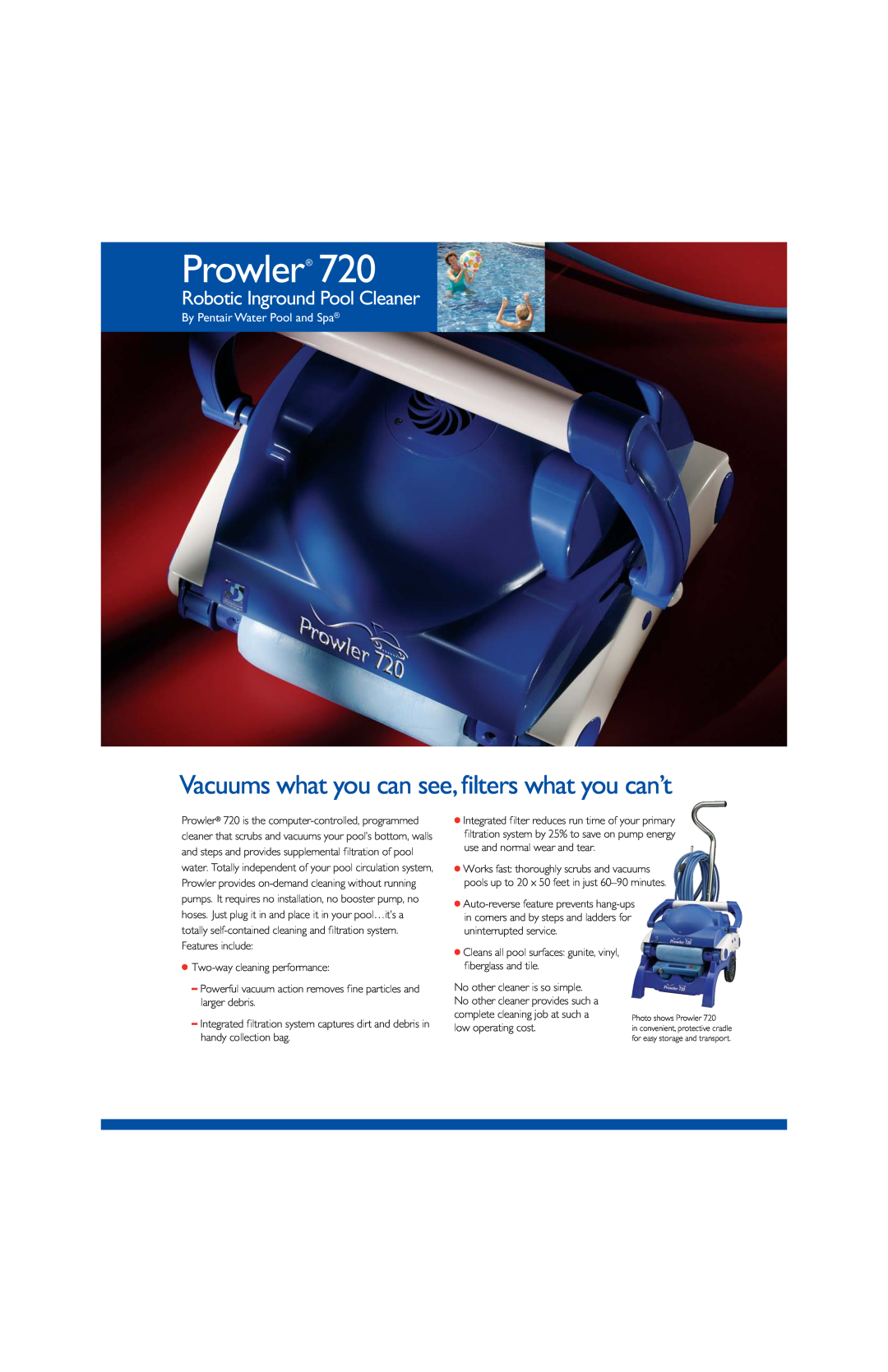 Pentair Prowler 720 manual Vacuums what you can see, filters what you can’t, Robotic Inground Pool Cleaner 