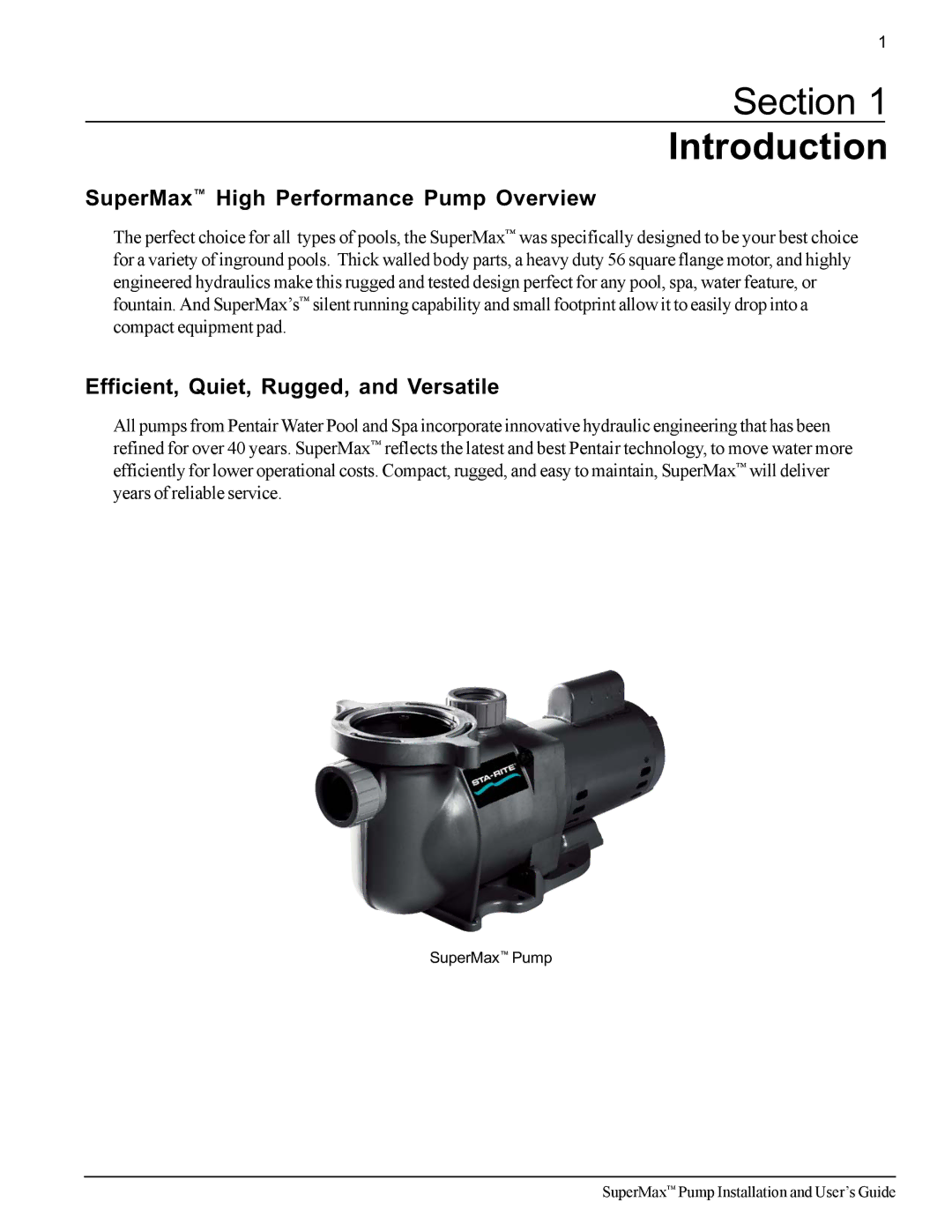 Pentair Section Introduction, SuperMax High Performance Pump Overview, Efficient, Quiet, Rugged, and Versatile 