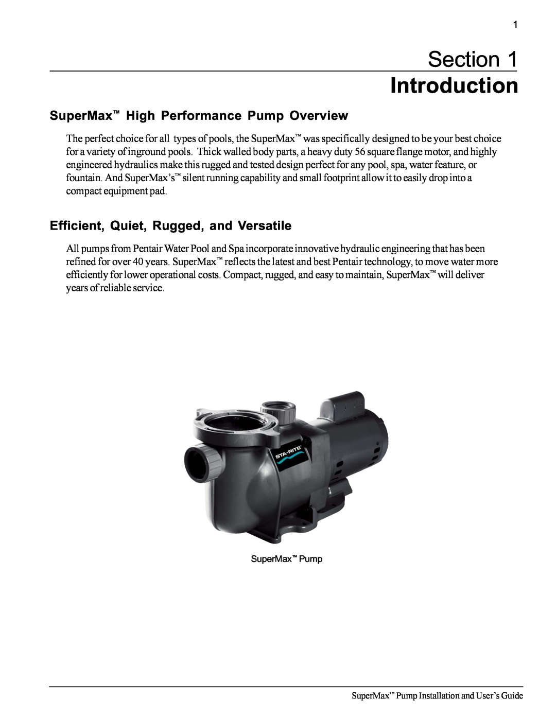 Pentair Section Introduction, SuperMax High Performance Pump Overview, Efficient, Quiet, Rugged, and Versatile 