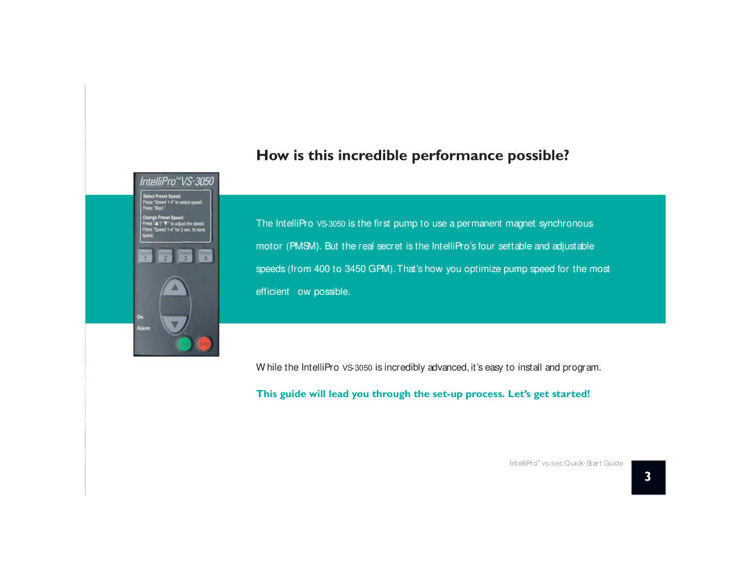 Pentair VS-3050 quick start How is this incredible performance possible? 