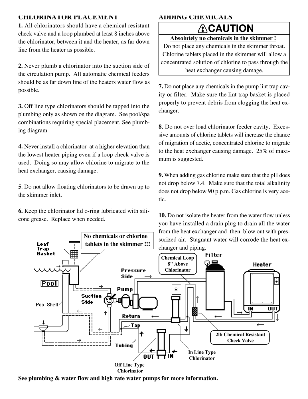 Pentair XLS600, XLS800, XLS1000 Chlorinator Placement, Adding Chemicals, No chemicals or chlorine tablets in the skimmer 